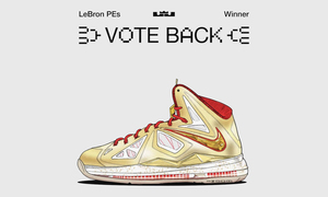 16 双鬼罕勒布朗正代 PE “人气冠军”出炉！Nike LeBron 10“Ring Ceremony” 将于今年复刻！